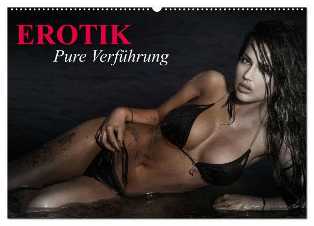 Erotik - Pure Verführung (Wandkalender 2025 DIN A2 quer), CALVENDO Monatskalender