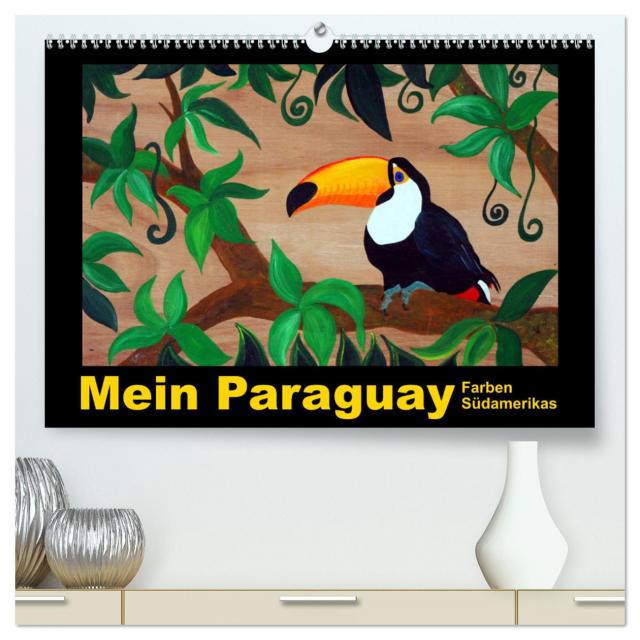 Mein Paraguay - Farben Südamerikas (hochwertiger Premium Wandkalender 2025 DIN A2 quer), Kunstdruck in Hochglanz