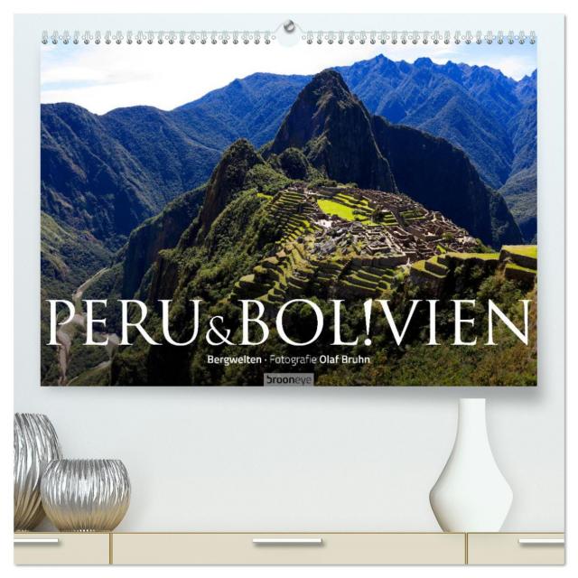 Peru & Bolivien - Die Landschaft (hochwertiger Premium Wandkalender 2025 DIN A2 quer), Kunstdruck in Hochglanz
