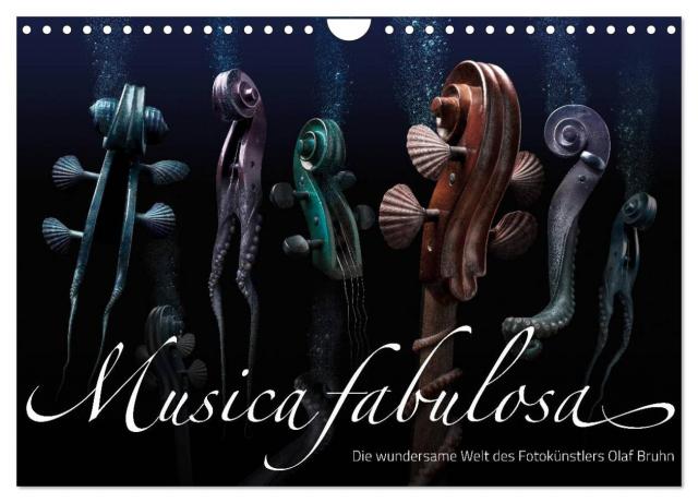 Musica fabulosa – Die wundersame Welt des Fotokünstlers Olaf Bruhn (Wandkalender 2025 DIN A4 quer), CALVENDO Monatskalender