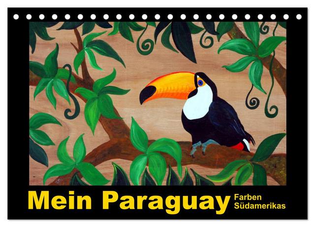 Mein Paraguay - Farben Südamerikas (Tischkalender 2025 DIN A5 quer), CALVENDO Monatskalender