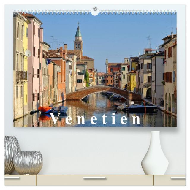 Venetien (hochwertiger Premium Wandkalender 2025 DIN A2 quer), Kunstdruck in Hochglanz