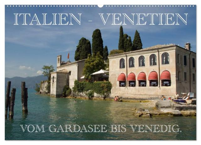 Italien - Venetien (Wandkalender 2025 DIN A2 quer), CALVENDO Monatskalender