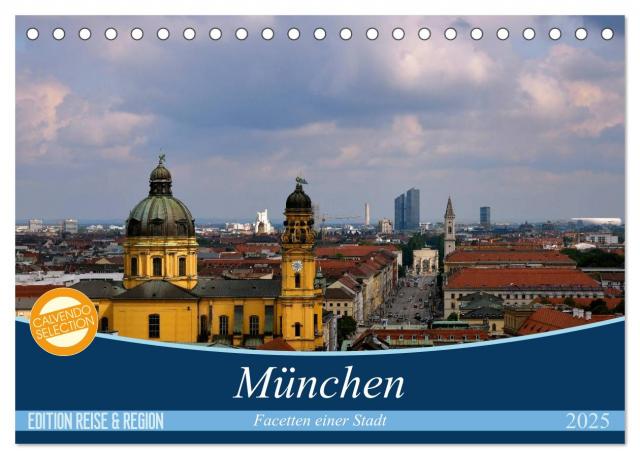 München - Facetten einer Stadt (Tischkalender 2025 DIN A5 quer), CALVENDO Monatskalender