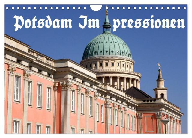 Potsdam Impressionen (Wandkalender 2025 DIN A4 quer), CALVENDO Monatskalender