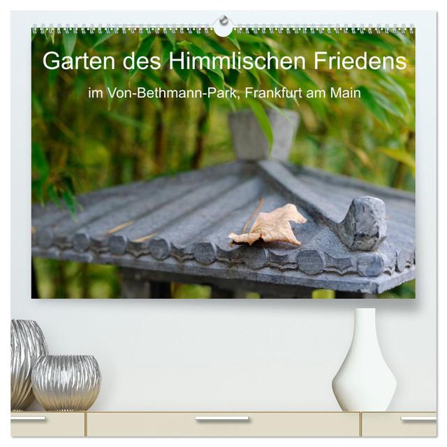 Garten des Himmlischen Friedens im Von-Bethmann-Park, Frankfurt am Main (hochwertiger Premium Wandkalender 2025 DIN A2 quer), Kunstdruck in Hochglanz