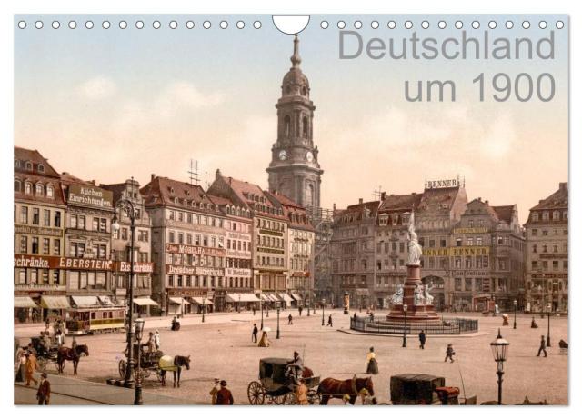 Deutschland um 1900 (Wandkalender 2025 DIN A4 quer), CALVENDO Monatskalender