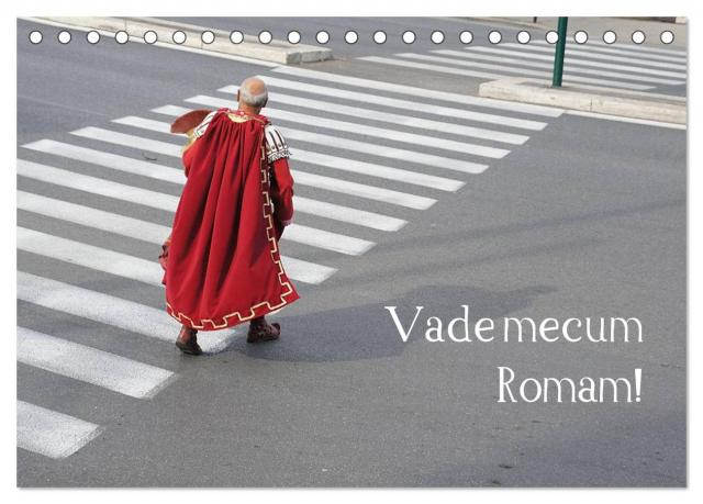 Vade mecum Romam - Geh mit mir nach Rom (Tischkalender 2025 DIN A5 quer), CALVENDO Monatskalender