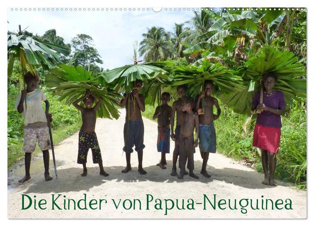Die Kinder von Papua Neuguinea (Wandkalender 2025 DIN A2 quer), CALVENDO Monatskalender