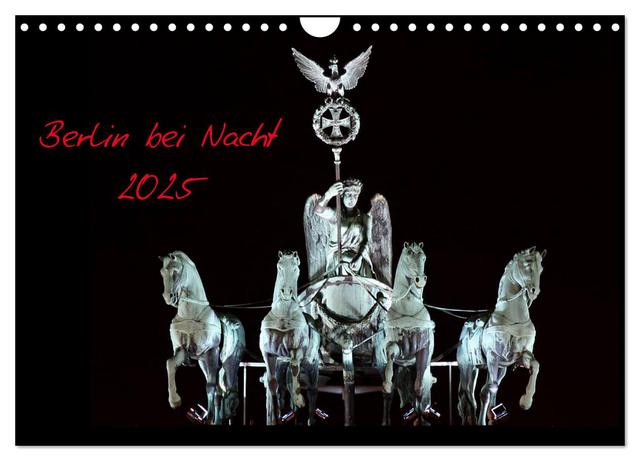 Berlin bei Nacht 2025 (Wandkalender 2025 DIN A4 quer), CALVENDO Monatskalender