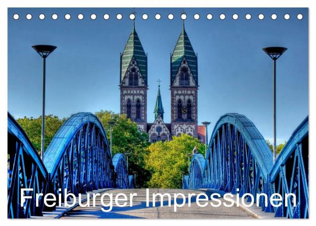 Freiburger Impressionen (Tischkalender 2025 DIN A5 quer), CALVENDO Monatskalender