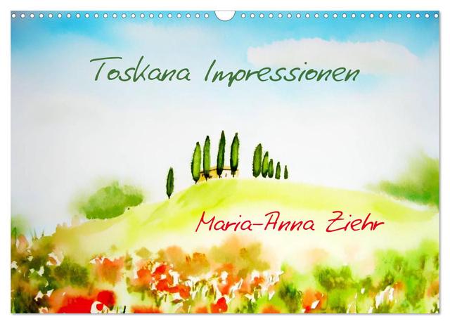 Toskana-Impressionen (Wandkalender 2025 DIN A3 quer), CALVENDO Monatskalender