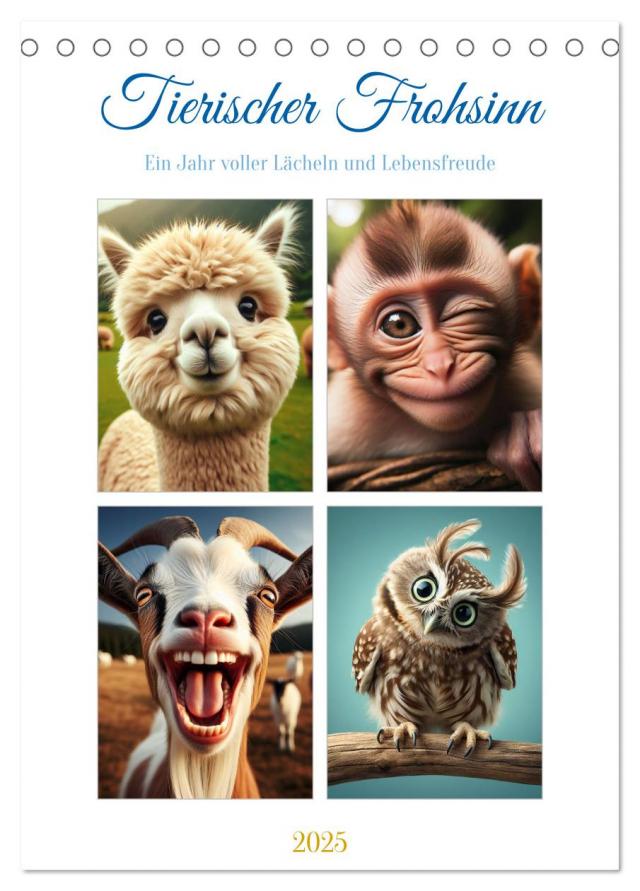 Tierischer Frohsinn - Ein Jahr voller Lächeln und Lebensfreude (Tischkalender 2025 DIN A5 hoch), CALVENDO Monatskalender