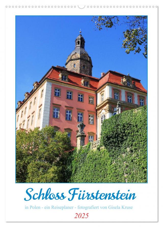 Schloss Fürstenstein in Polen - ein Reiseplaner (Wandkalender 2025 DIN A2 hoch), CALVENDO Monatskalender