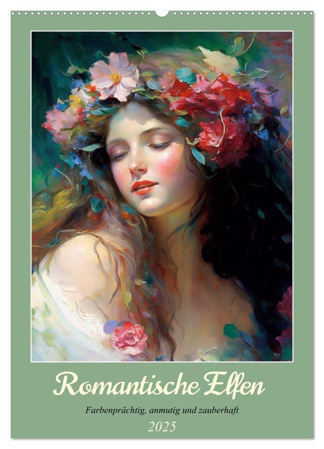 Romantische Elfen. Farbenprächtig, anmutig und zauberhaft (Wandkalender 2025 DIN A2 hoch), CALVENDO Monatskalender