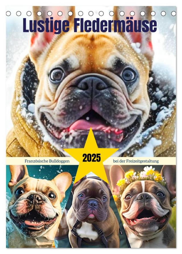 Lustige Fledermäuse. Französische Bulldoggen bei der Freizeitgestaltung (Tischkalender 2025 DIN A5 hoch), CALVENDO Monatskalender
