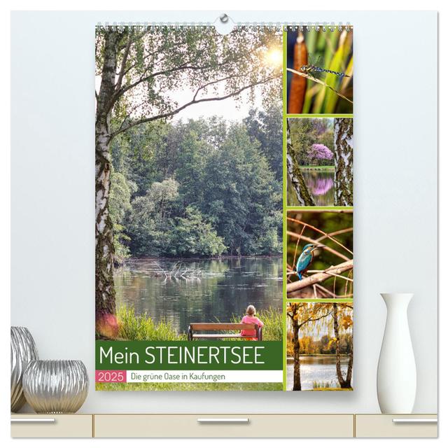 Mein Steinertsee (hochwertiger Premium Wandkalender 2025 DIN A2 hoch), Kunstdruck in Hochglanz