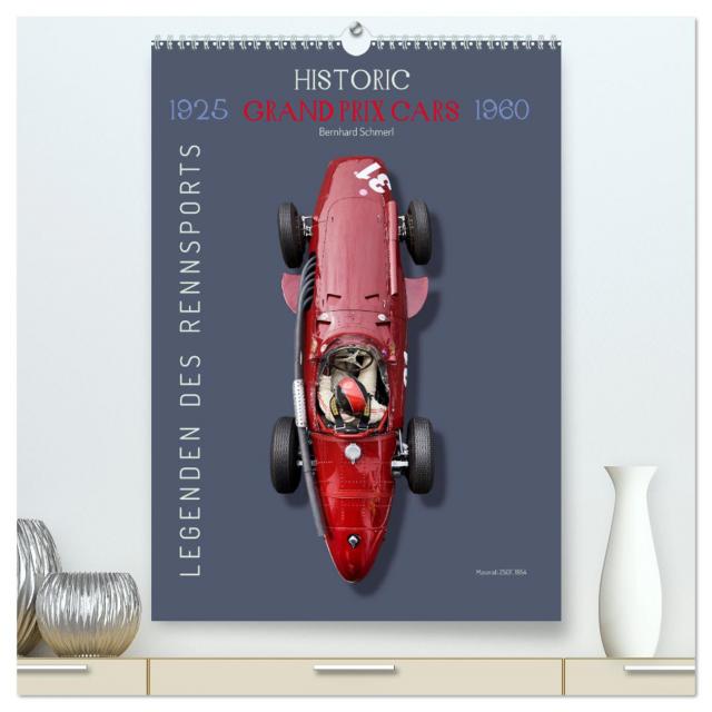 Legenden des Rennsports, Historic Grand Prix Cars 1925-1960 (hochwertiger Premium Wandkalender 2025 DIN A2 hoch), Kunstdruck in Hochglanz