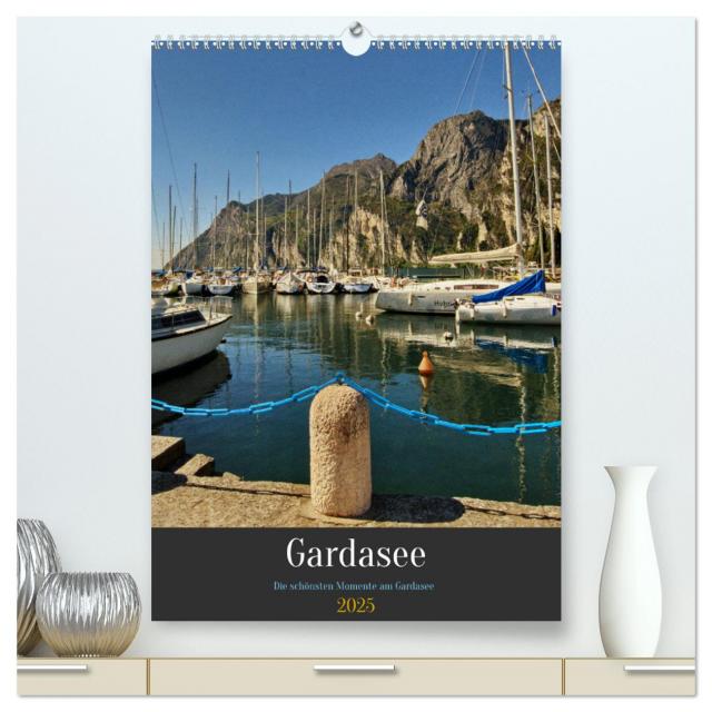 Gardasee - Die schönsten Momente am Gardasee (hochwertiger Premium Wandkalender 2025 DIN A2 hoch), Kunstdruck in Hochglanz