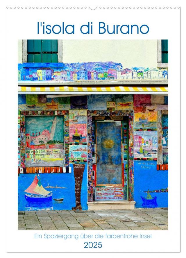 L'isola di Burano - Ein Spaziergang über die farbenfrohe Insel (Wandkalender 2025 DIN A2 hoch), CALVENDO Monatskalender