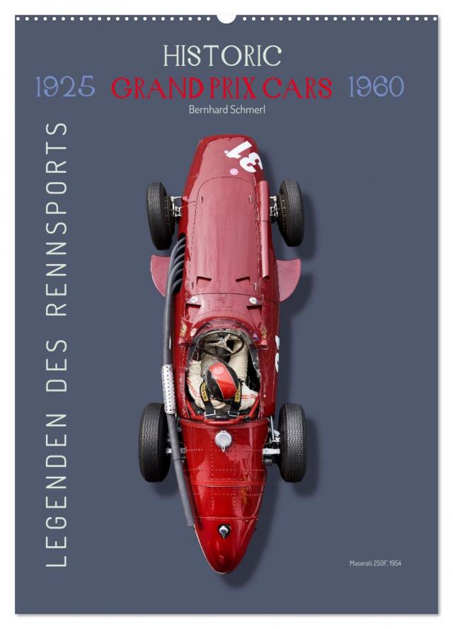 Legenden des Rennsports, Historic Grand Prix Cars 1925-1960 (Wandkalender 2025 DIN A2 hoch), CALVENDO Monatskalender