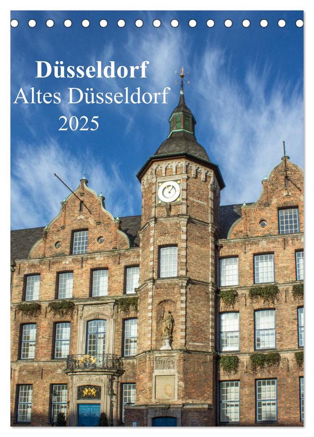 Düsseldorf - Altes Düsseldorf (Tischkalender 2025 DIN A5 hoch), CALVENDO Monatskalender