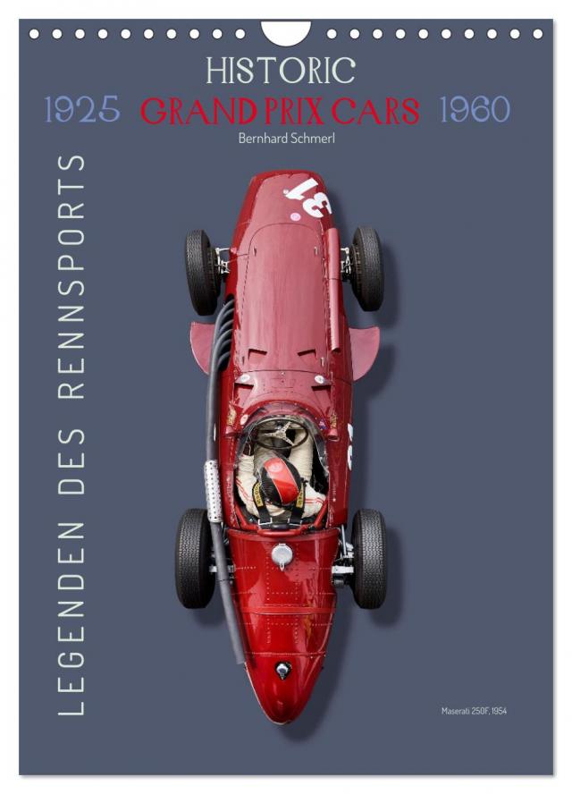 Legenden des Rennsports, Historic Grand Prix Cars 1925-1960 (Wandkalender 2025 DIN A4 hoch), CALVENDO Monatskalender