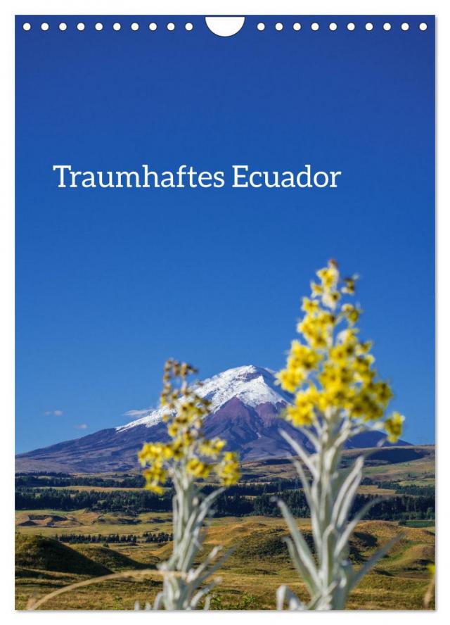 Traumhaftes Ecuador (Wandkalender 2025 DIN A4 hoch), CALVENDO Monatskalender