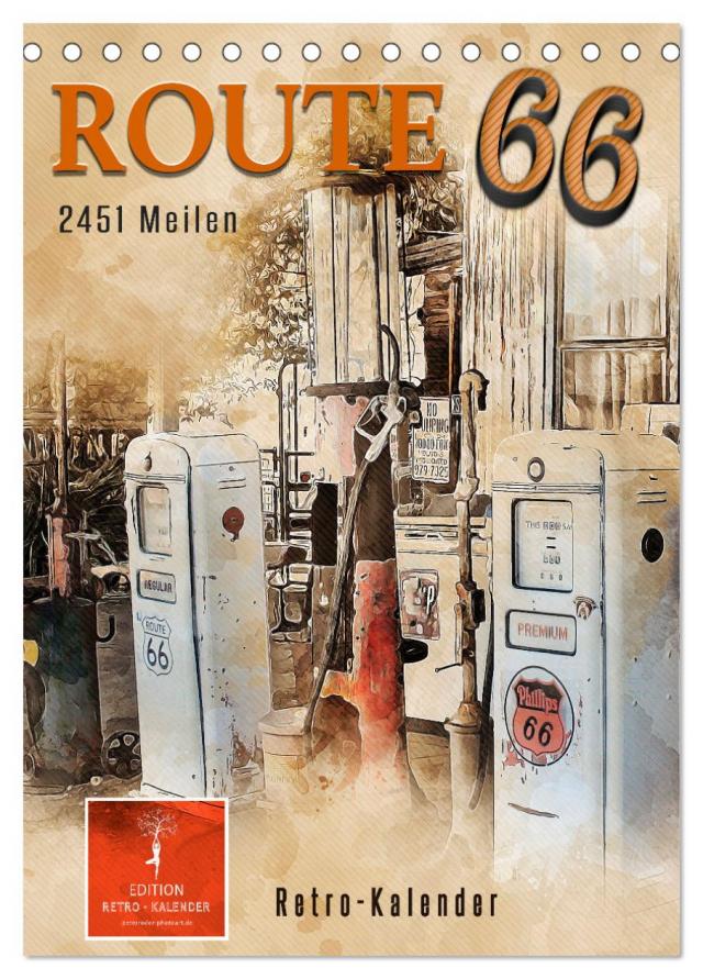 Route 66 - 2451 Meilen (Tischkalender 2025 DIN A5 hoch), CALVENDO Monatskalender