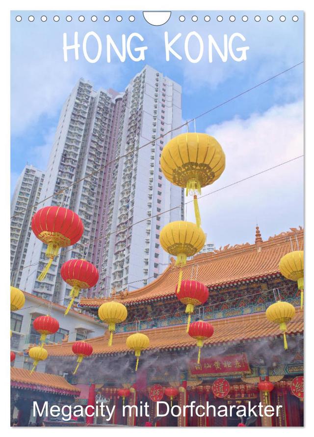 Hong Kong, Megacity mit Dorfcharakter (Wandkalender 2025 DIN A4 hoch), CALVENDO Monatskalender