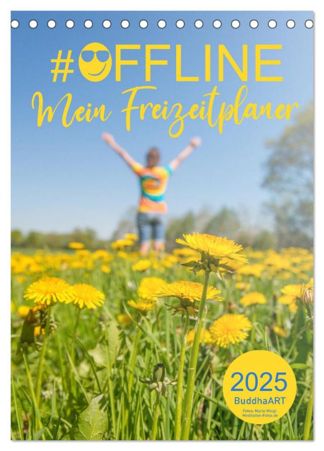 #OFFLINE - Mein Freizeitplaner (Tischkalender 2025 DIN A5 hoch), CALVENDO Monatskalender