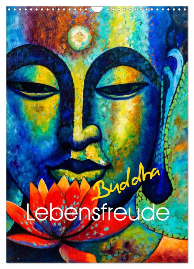 Lebensfreude Buddha (Wandkalender 2025 DIN A3 hoch), CALVENDO Monatskalender