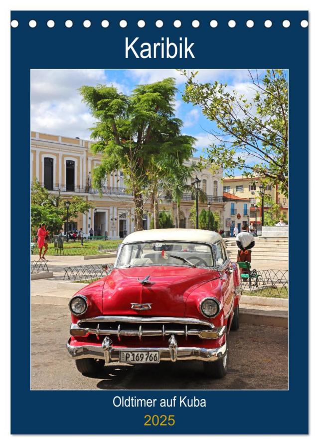 KARIBIK Oldtimer auf Kuba (Tischkalender 2025 DIN A5 hoch), CALVENDO Monatskalender