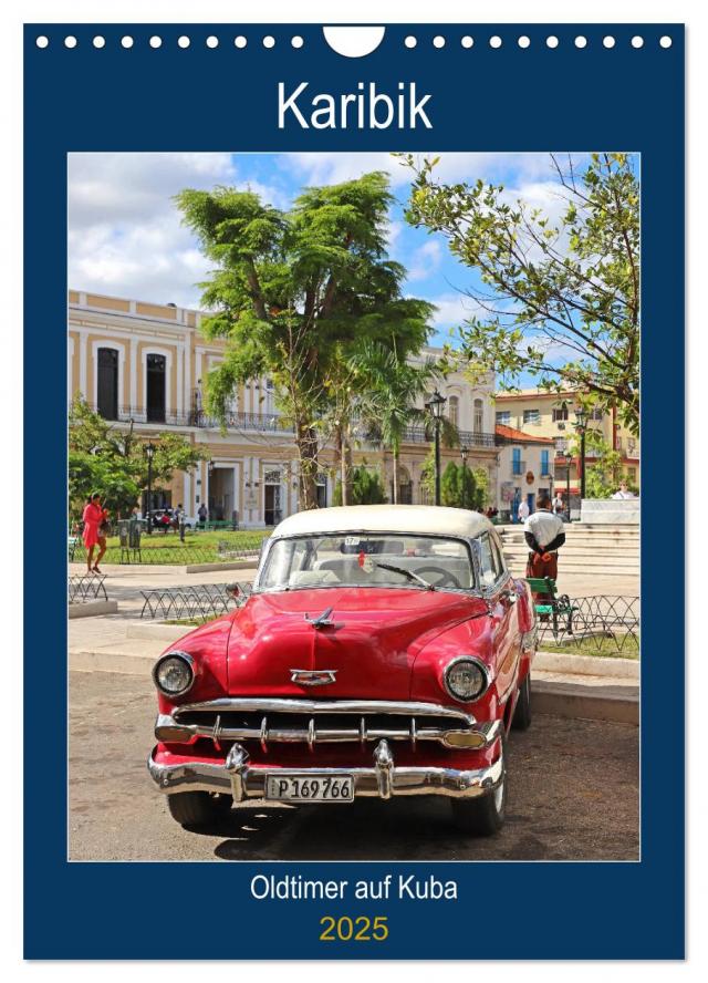 KARIBIK Oldtimer auf Kuba (Wandkalender 2025 DIN A4 hoch), CALVENDO Monatskalender