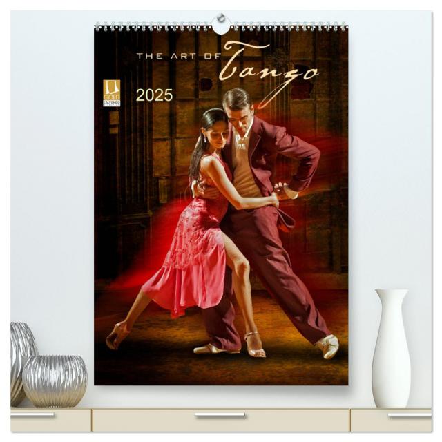 The Art Of Tango (hochwertiger Premium Wandkalender 2025 DIN A2 hoch), Kunstdruck in Hochglanz