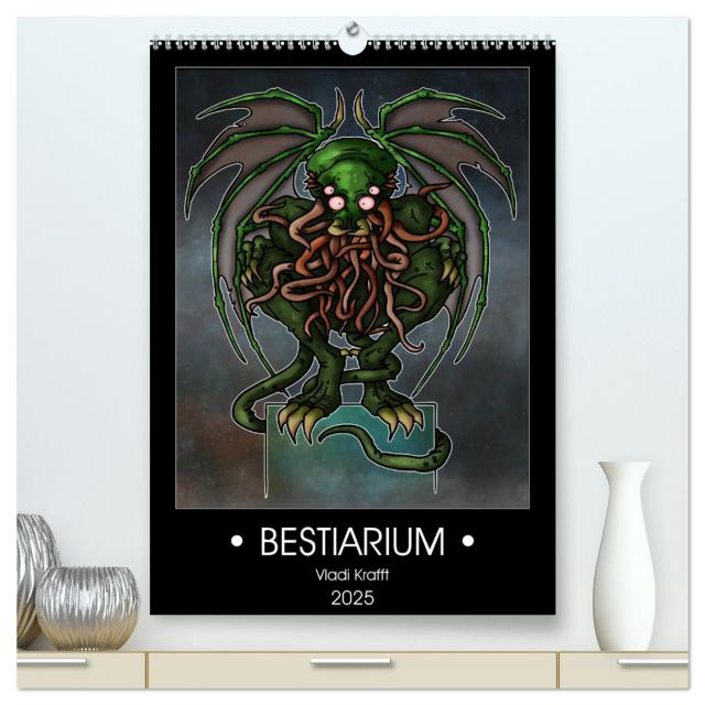 Bestiarium Vladi Krafft (hochwertiger Premium Wandkalender 2025 DIN A2 hoch), Kunstdruck in Hochglanz