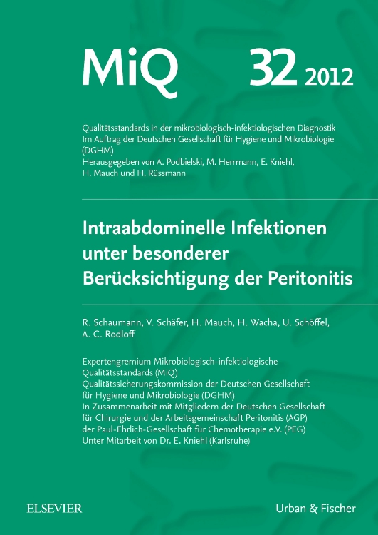 MIQ 32: Intraabdominelle Infektionen unter besonderer Berücksichtigung der Peritonitis