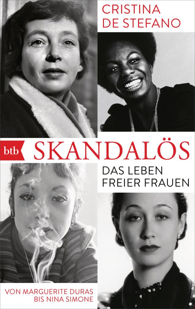 Skandalös. Das Leben freier Frauen von Marguerite Duras bis Nina Simone