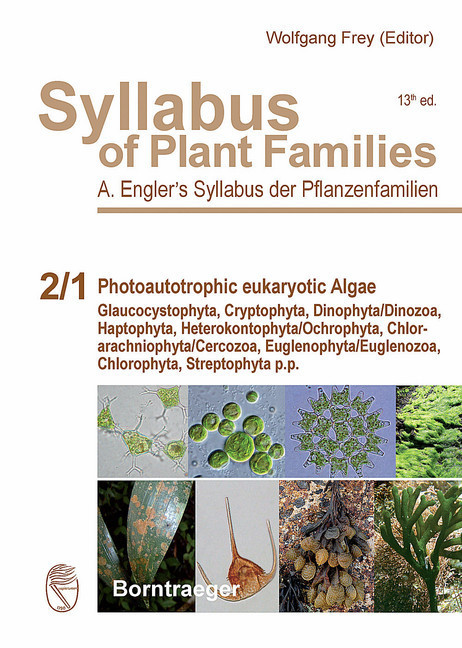 Syllabus of Plant Families - A. Engler's Syllabus der Pflanzenfamilien Part 2/1:                      Photoautotrophic eukaryotic Algae