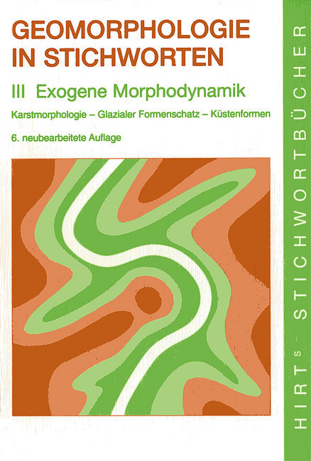 Geomorphologie in Stichworten                       III. Exogene Morphodynamik