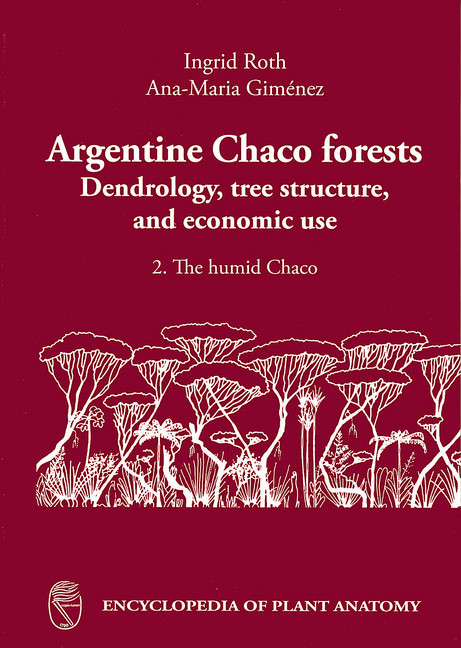 Argentine Chaco Forests                       Dendrology, tree structure and economic use