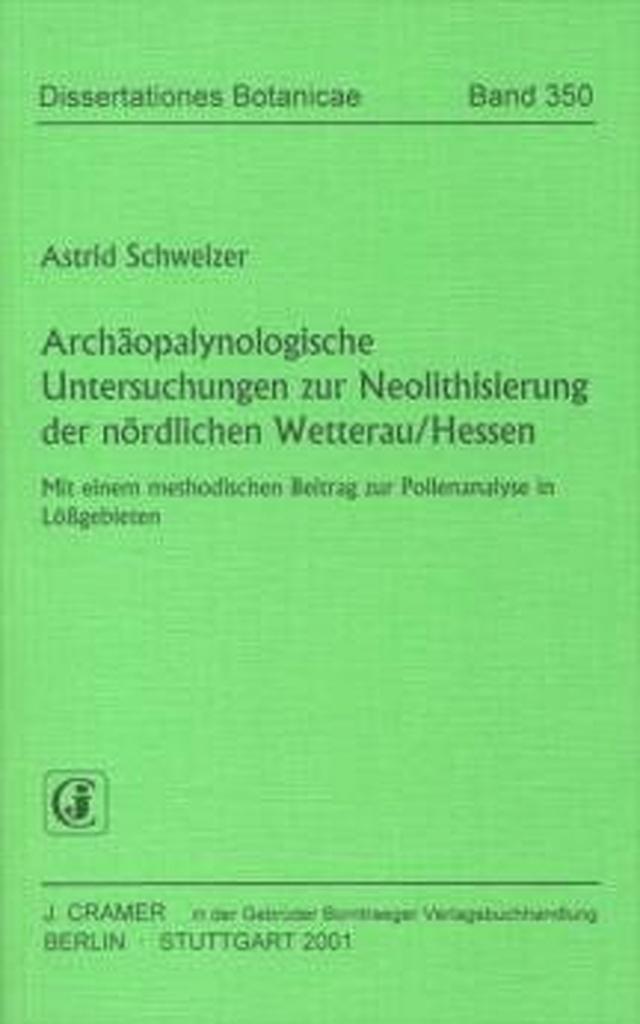 Archäopalynologische Untersuchungen zur Neolithisierung der nördlichen Wetterau /Hessen