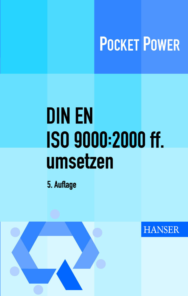 DIN EN ISO 9000:2000 ff. umsetzen.