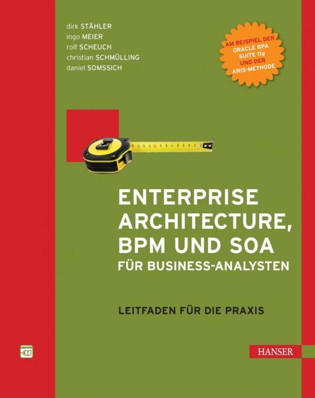 Enterprise Architecture, BPM und SOA für Business-Analysten