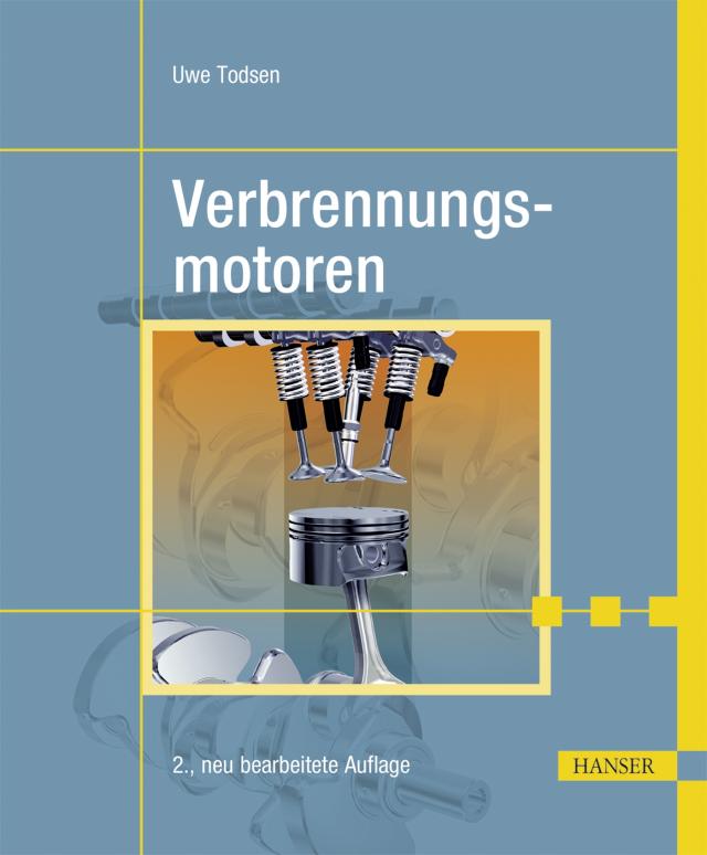 Verbrennungsmotoren von Uwe Todsen - 978-3-446-45096-7