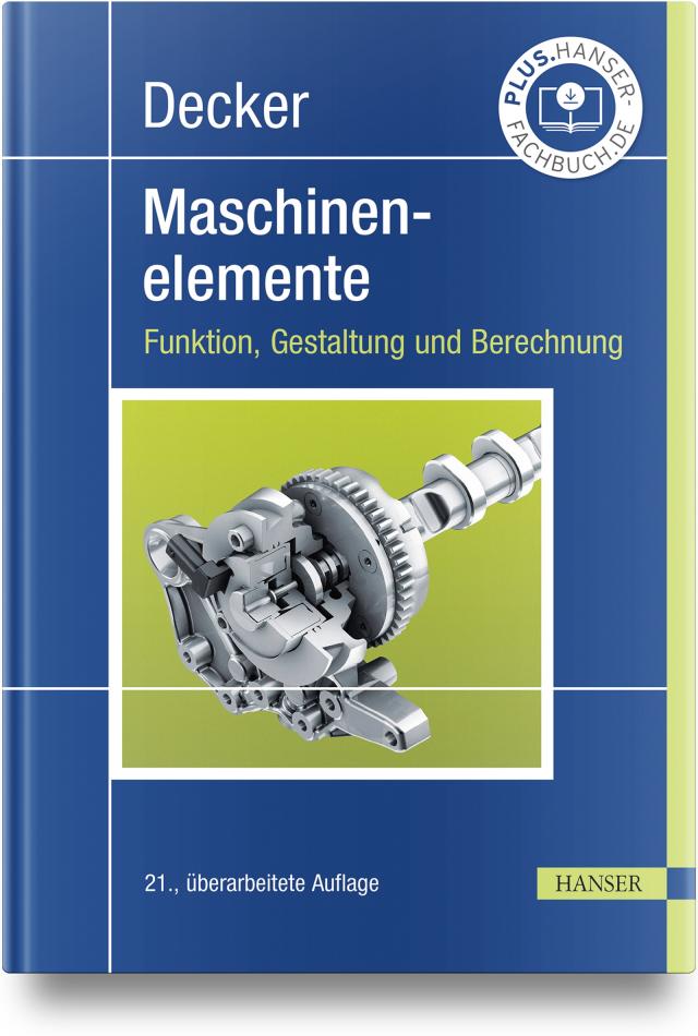 Decker Maschinenelemente Funktion, Gestaltung und Berechnung. 21.12.2023. BB.