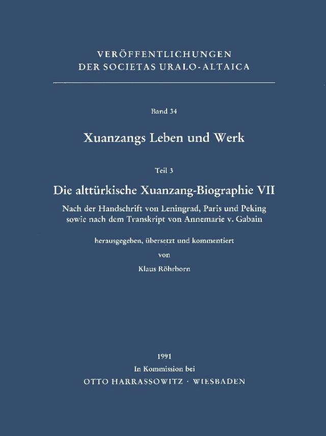 Xuanzangs Leben und Werk / Die alttürkische Xuanzang-Biographie VII