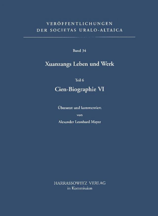 Xuanzangs Leben und Werk / Cien-Biographie VI