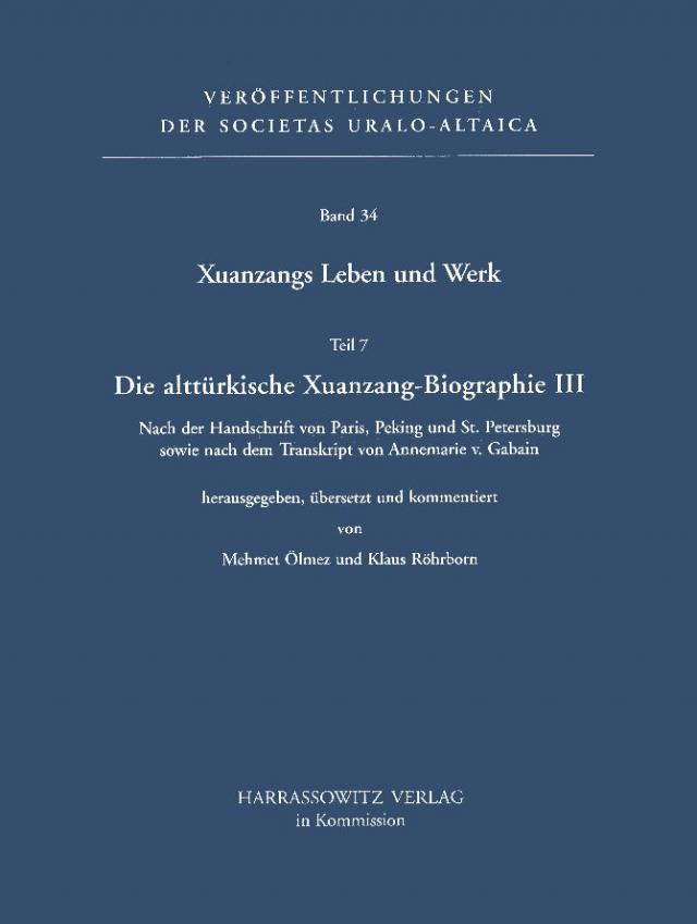 Xuanzangs Leben und Werk / Die alttürkische Xuanzang-Bibliographie III