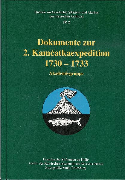 Dokumente zur 2. Kamčatkaexpedition 1730-1733. Akademiegruppe